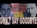AL BOWLLY - DONT SAY GOODBYE - Ray Noble 1932 (ENHANCED AUDIO)