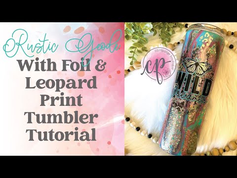Rustic Geode with Foil and Leopard Print Tumbler Tutorial | CamiPaige Boutique Crafting Tutorials
