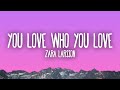 Zara Larsson - You Love Who You Love