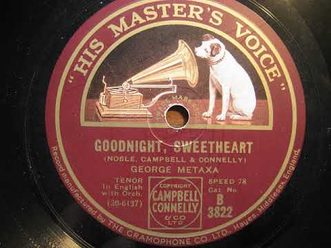 George Metaxa.  Goodnight Sweetheart.  10" HMV 78 rpm Record.
