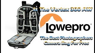 Video thumbnail for Why The Lowepro Vertex 300 AW For My Photography Gear? by ThePandaPhotographer