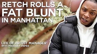 Life of Artist Manager: Retch Rolls a Fat Blunt In Manhattan