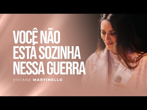 Deus está com você em meio às guerras | Pra. Viviane Martinello