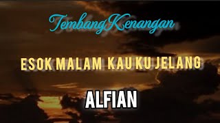 Download lagu Esok Malam Kau Ku Jelang - ALFIAN mp3 Download lagu Esok Malam Kau Ku Jelang - ALFIAN mp3