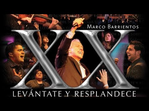 Marco Barrientos Full DVD HD Levántate y Resplandece. AdoradoresIXOYE.