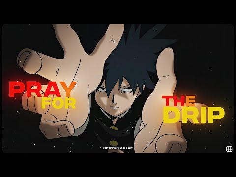 Pray for the Drip 2 😈🖤 - Mixed Anime「AMV/EDIT」4K