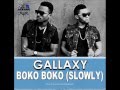 Gallaxy Boko Boko Slowly Prod By Shottoh Blinqx
