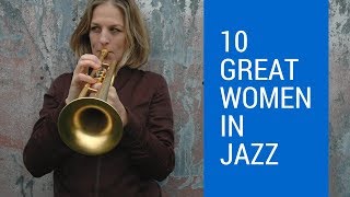 10 Incredible Women In Jazz Everyone Should Know About