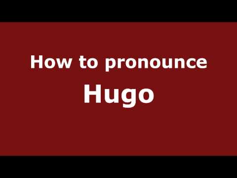 How to Pronounce Hugo - PronounceNames.com