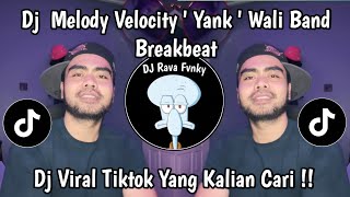 Download lagu DJ VELOCITY YANK WALI BAND BREAKBEAT VIRAL TIKTOK LATEST 2026 mp3