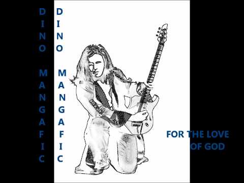 Dino Mangafic - For The Love Of God (Steve Vai Cover)