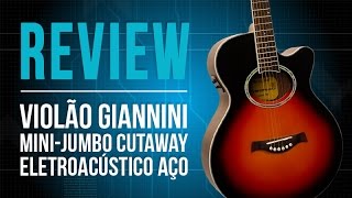 Conheça o violão da Giannini Mini-Jumbo GF-3R CEQ - TV Cifras