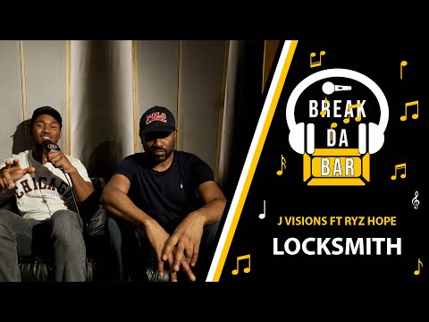 J Visions FT Ryz Hope - Locksmith | Break Da Bar Ep. 19