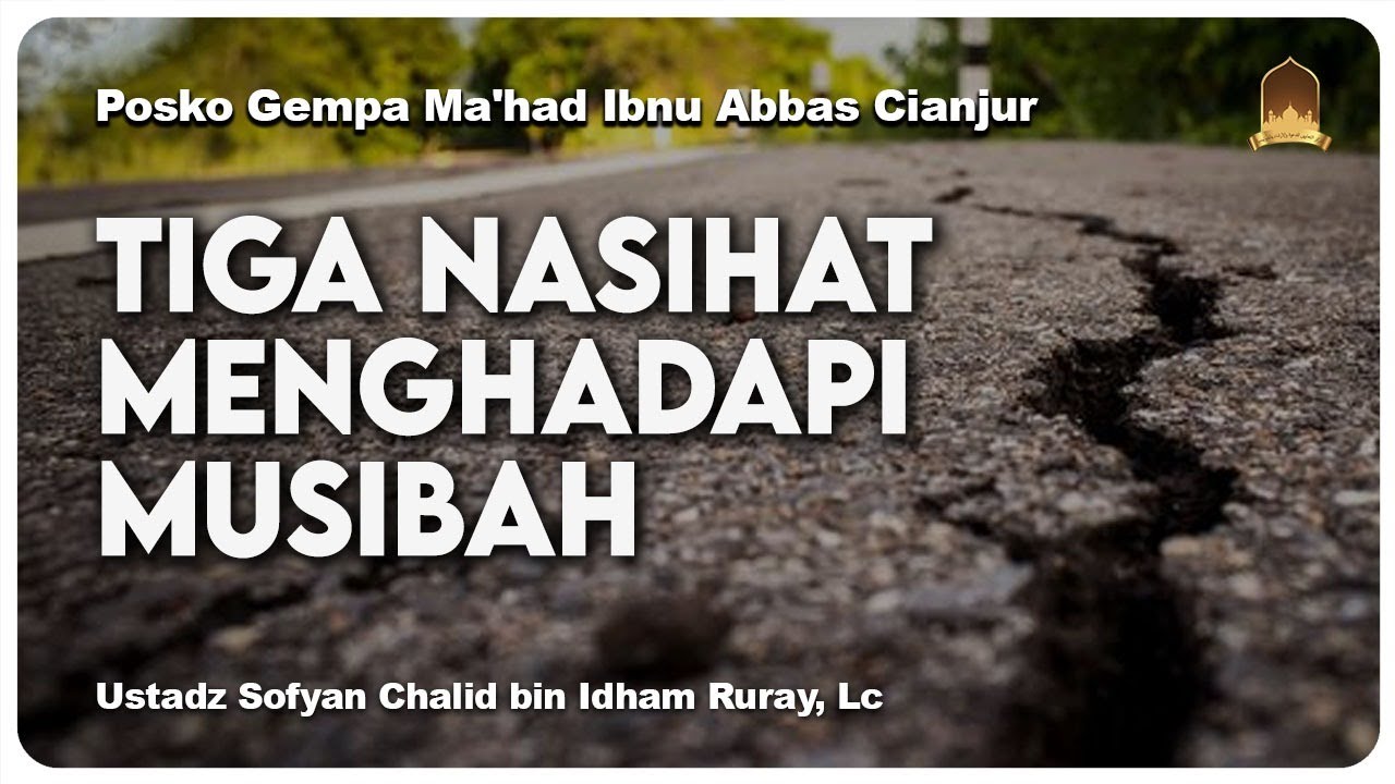 TIGA NASIHAT MENGHADAPI MUSIBAHLiputan Dakwah dan Baksos Korban Gempa Cianjurhtt…