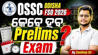 OSSC FSO Prelims Exam Date 2026 | Odisha Food Safety Officer Exam 2026 Update | OSSC FSO Exam 2026