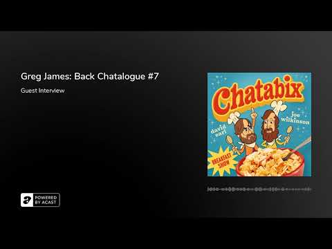 Greg James: Back Chatalogue #7