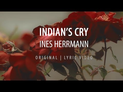 Indian's Cry [Lyric Video] - Ines Herrmann