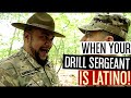 When Your Drill Sergeant Is Latino!