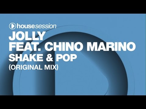 Jolly ft. Chino Marino - Shake & Pop (Original Mix)