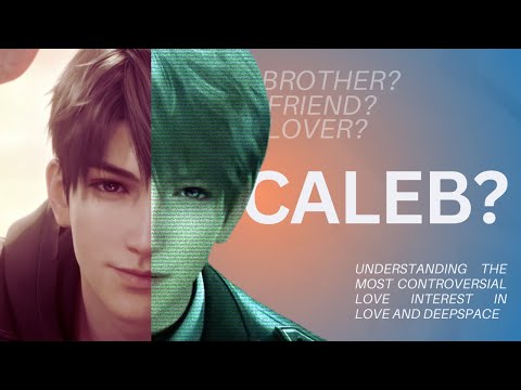 Understanding Why You Love Caleb