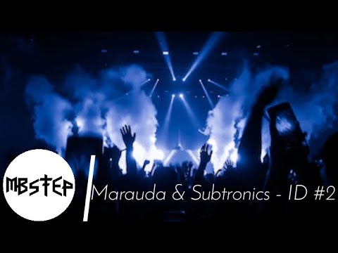 Marauda & Subtronics - ID #2