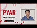 Pyar Balkar Sidhu X The Beat Boss