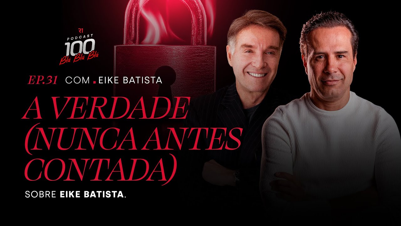 EIKE BATISTA | 100 BLÁ BLÁ BLÁ | Ricardo Nunes Eletro