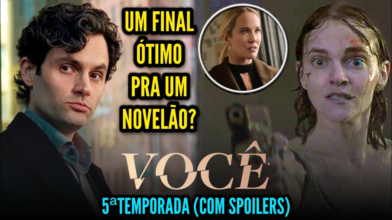 VOCÊ 5 [YOU 5] | O FINAL da SÉRIE FOI BOM! O PÚBLICO que AMA o JOE é PROBLEMÁTICO? (Com Spoilers)