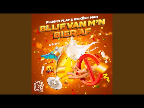 Blijf Van M'n Bier Af