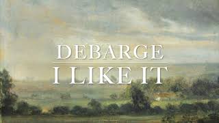 DeBarge - I Like It (lyrics)