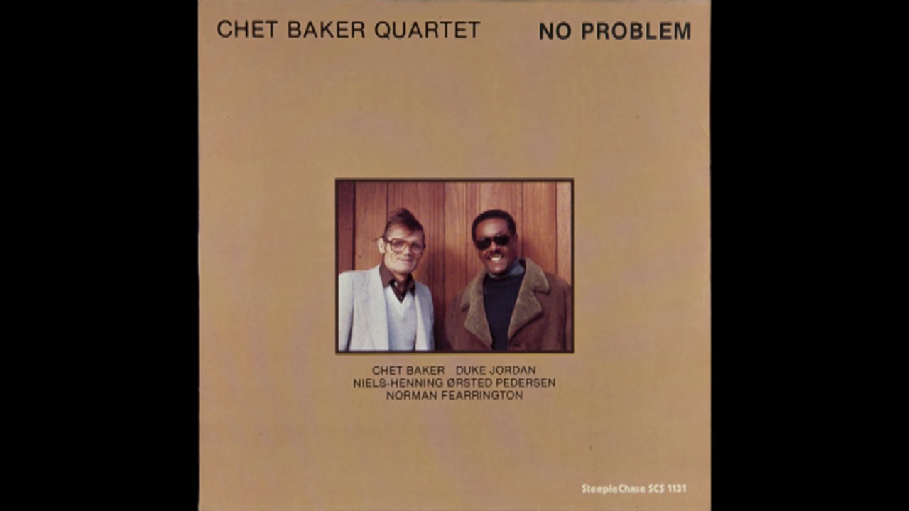 Chet Baker Quartet ‎– No Problem (1980)