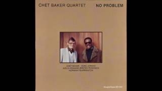 Chet Baker Quartet ‎– No Problem (1980) [CD edition]