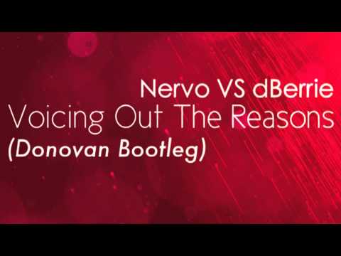 Voicing Out The Reasons (Donovan Bootleg) - Nervo VS dBerrie
