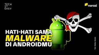 Download lagu Empat Malware yang Bikin Ratusan Ribu Pengguna Android Ketar-ketir | Tech It Easy mp3