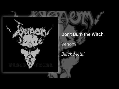 Dont Burn The Witch - Venom