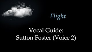 &quot;Flight&quot; by Craig Carnelia (Duet Version) - Vocal Guide: Sutton Foster