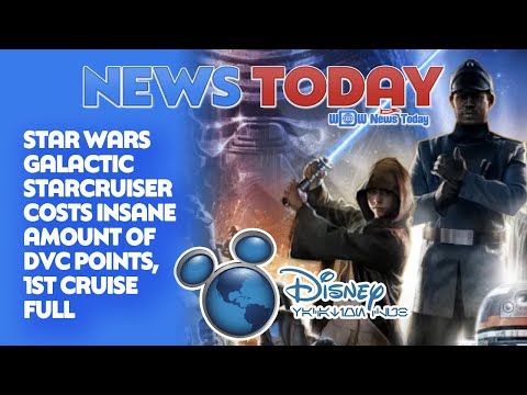 Star Wars Galactic Starcruiser Costs Insane Amount of DVC Points, 1st Cruise Full - NewsToday 10/8