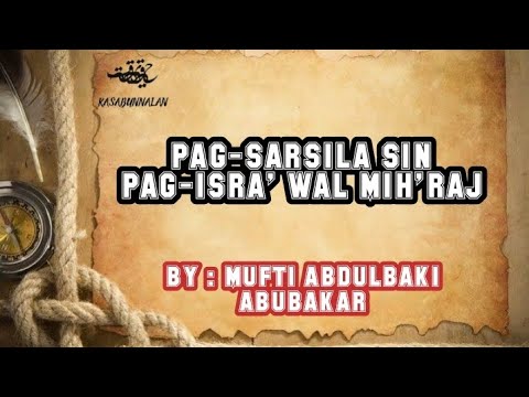 Pag-sarsila sin pag-isra'wal mih'raj sin nabi muhammad (S.A.W)