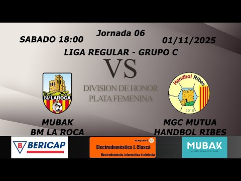 MUBAK BM LA ROCA vs MGC MUTUA HANDBOL RIBES