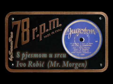 Ivo Robić - S pjesmom u srcu