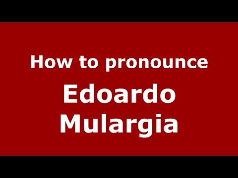 How to pronounce Edoardo Mulargia (Italian/Italy)  - PronounceNames.com