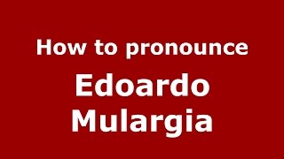 How to pronounce Edoardo Mulargia