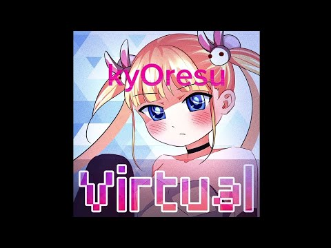 Adys feat kyOresu Virtual by Music clip UwU