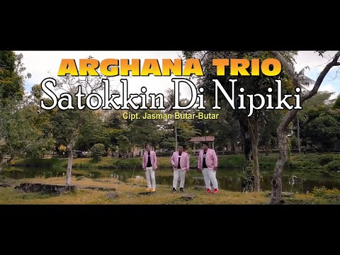 ARGHANA TRIO SATOKIN DI NIPIKI LAGU BATAK CIPTAAN JASMAN BUTAR BUTAR ( official music video)