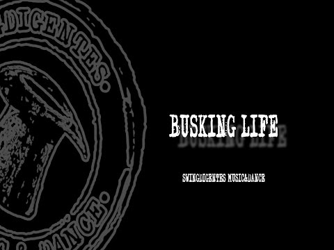 Swingdigentes: Busking Life. Película documental