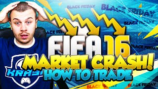 FIFA 16 Black Friday Market Crash / How to Make EASY COINS / When to Sell & Buy Players /
