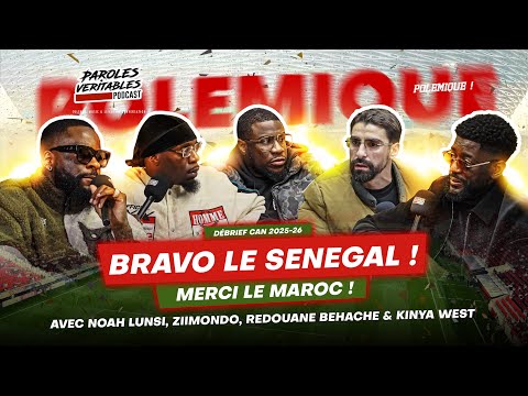 Bravo le Sénégal, MERCI le Maroc avec Kinya West, Noah Lunsi, Ziimondo, Redouane Behache | Polémique