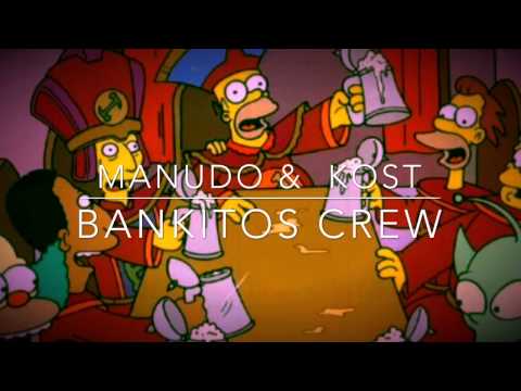Manudo y Kost (Bankitos Crew)