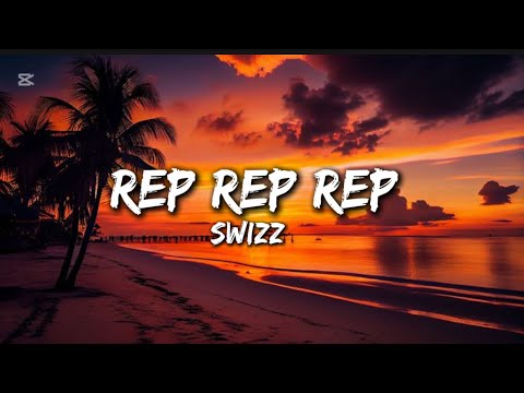Swizz - Rep Rep Rep | Lyrics