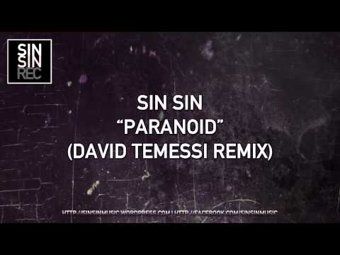 Sin Sin - Paranoid (David Temessi Remix)